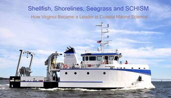 Front cover Shellfish, Shorelines, Seagrass, and SCHISM, How Virginia Became a Leader in Coastal Marine Science